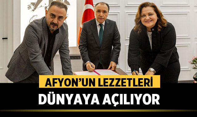 Afyon’un Lezzetleri Dünyaya Açılıyor: Dev İş Birliği!