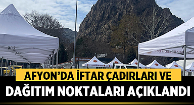 Afyonkarahisar'da iftar çadırları ve dağıtım noktaları açıklandı - 2026 Yılı