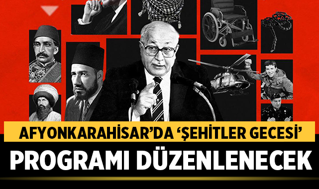 Afyonkarahisar'da 'Şehitler Gecesi' programı düzenlenecek