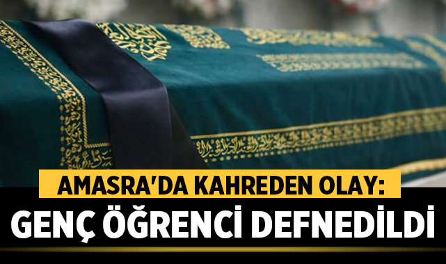 Amasra'da Kahreden Olay: Genç Öğrenci Defnedildi