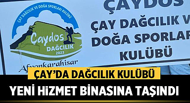Çay’da Dağcılık Kulübü Yeni Hizmet Binasına Taşındı