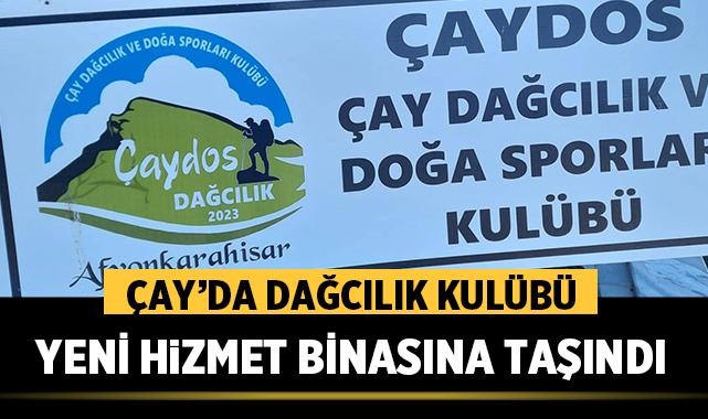 Çay’da Dağcılık Kulübü Yeni Hizmet Binasına Taşındı