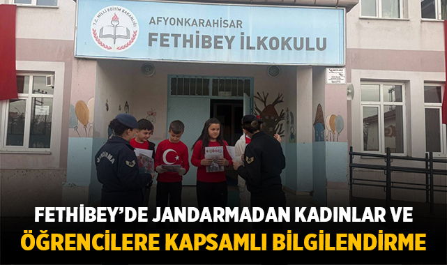 Fethibey’de jandarmadan kadınlar ve öğrencilere kapsamlı bilgilendirme