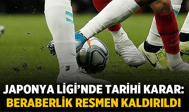 Japonya Ligi’nde tarihi karar: Beraberlik Resmen Kaldırıldı