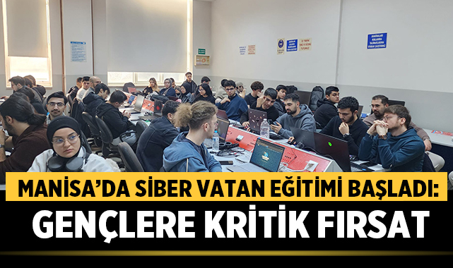 Manisa’da Siber Vatan Programı başladı