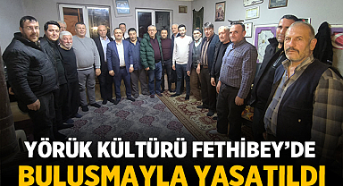 Yörük kültürü Fethibey’de buluşmayla yaşatıldı