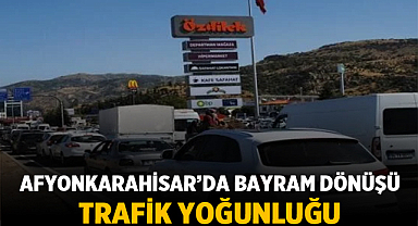 Afyon’da Bayram Dönüşü Trafik Özdilek Kavşağında Yoğunlaştı