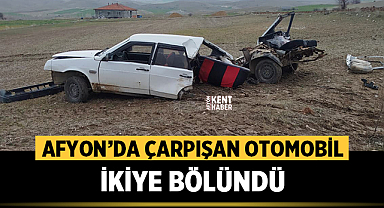 Afyon’da çarpışan otomobil ikiye bölündü: 1 yaralı