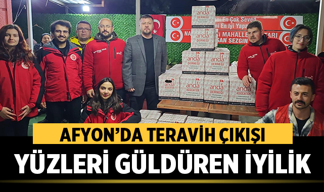 Afyon’da Teravih Çıkışı Yüzleri Güldüren İyilik