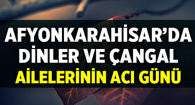 Afyonkarahisar 6 Mart 2026 Cenaze İlanları: Dinler ve Çangal Ailelerinin Acı Günü