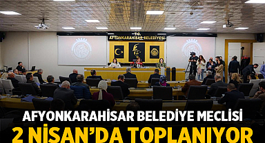 Afyonkarahisar Belediye Meclisi 2 Nisan’da Toplanıyor: Gündemde Kritik Kararlar Var