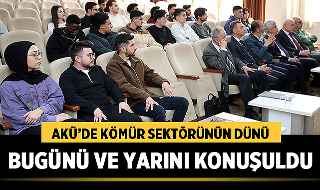 AKÜ’de kömür sektörünün dünü, bugünü ve yarını konuşuldu