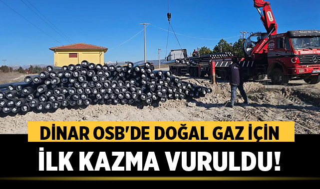 Dinar OSB'de Doğal Gaz İçin İlk Kazma Vuruldu!