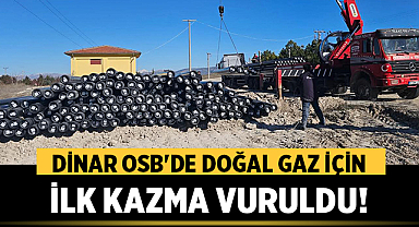 Dinar OSB'de Doğal Gaz İçin İlk Kazma Vuruldu!
