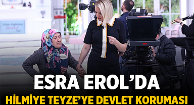 Esra Erol'da Hilmiye Teyze'ye devlet koruması