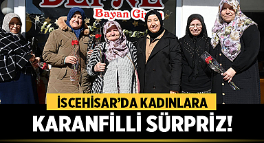 İscehisar’da Kadınlara Karanfilli Sürpriz!