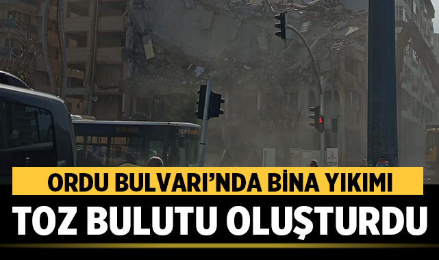 Ordu Bulvarı'nda Bina Yıkımı Toz Bulutu Oluşturdu