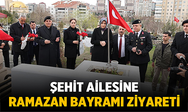 Şehit ailesine Ramazan Bayramı ziyareti