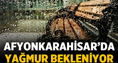 Afyon'da bayram günü yağış ve soğuk etkili olacak