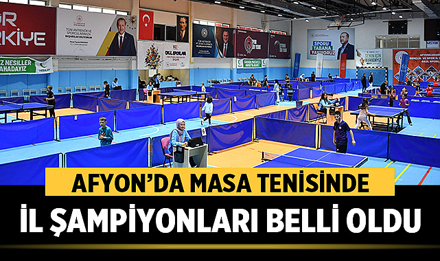 Afyon’da masa tenisinde il şampiyonları belli oldu