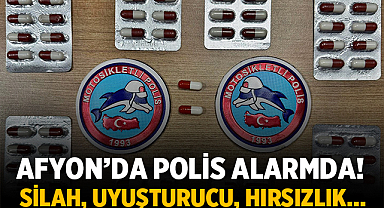 Afyon’da Polis Alarmda! Silah, Uyuşturucu, Hırsızlık… 1 Haftada Ortaya Çıkan Tablo Şaşırttı