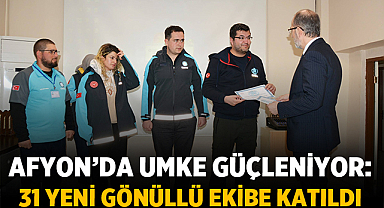 Afyon’da UMKE Güçleniyor: 31 Yeni Gönüllü Ekibe Katıldı
