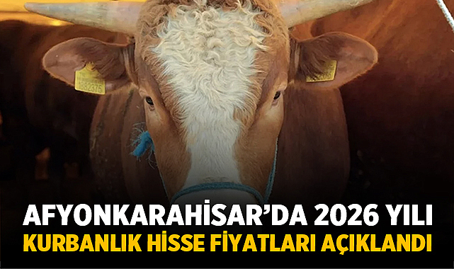 Afyonkarahisar'da 2026 yılı kurbanlık hisse fiyatları açıklandı