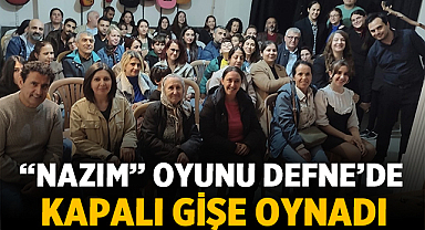 Hatay’da Sanatın Direnci Sahnede: “Nazım” Oyunu Defne’de Kapalı Gişe Oynadı