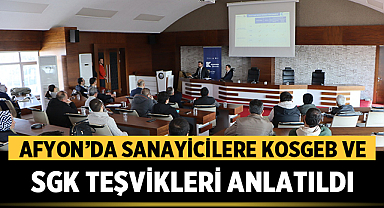 Sanayicilere destek ve teşvikler anlatıldı