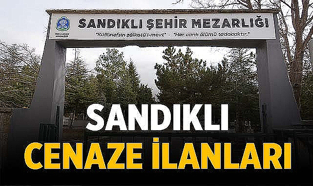 Sandıklı Cenaze İlanı: Gökpınar Ailesinin Acı Günü