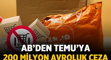 AB’den Temu’ya 200 milyon avroluk ceza
