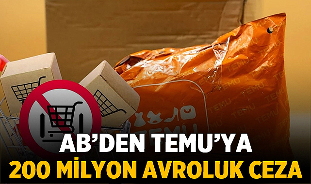 AB’den Temu’ya 200 milyon avroluk ceza