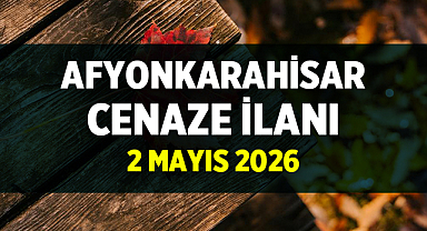 Afyon 2 Mayıs 2026 Cenaze İlanı