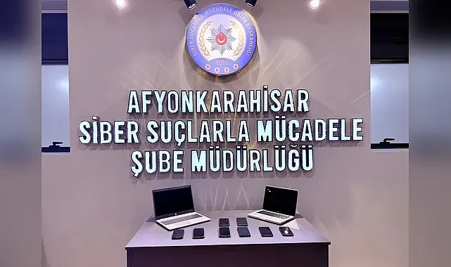 Afyon'da Milyonluk Siber Vurgun Operasyonu