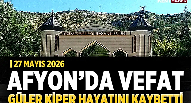 Afyon’da Vefat: Güler Kiper Hayatını Kaybetti