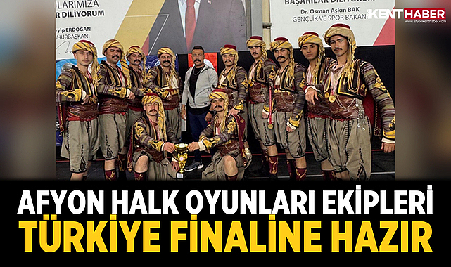 Afyon Halk Oyunları Ekipleri Türkiye Finaline Hazır