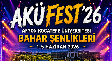 Afyon Kocatepe Üniversitesi AKÜFEST 2026 programı açıklandı