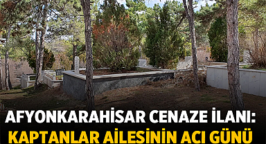 Afyonkarahisar Cenaze İlanı: Firdevs Kaptanlar Vefat Etti