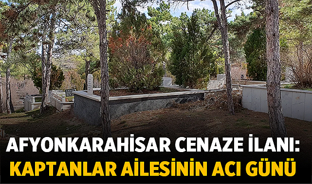 Afyonkarahisar Cenaze İlanı: Firdevs Kaptanlar Vefat Etti