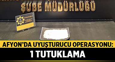Afyonkarahisar’da uyuşturucu operasyonunda 1 kişi tutuklandı