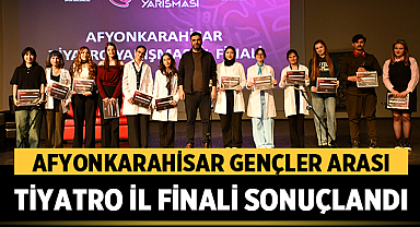 Afyonkarahisar Gençler Arası Tiyatro İl Finali Sonuçlandı