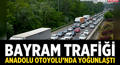 Bayram Trafiği Anadolu Otoyolu’nda Yoğunlaştı