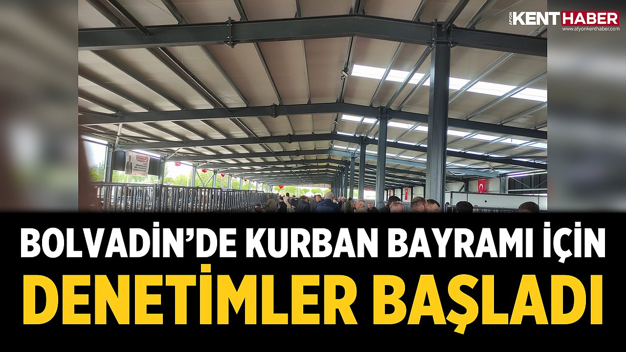 Bolvadin’de Kurban Bayramı İçin Denetimler Başladı
