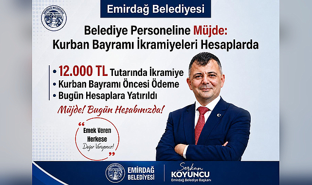 Emirdağ Belediyesinden Personele 12 Bin TL Bayram İkramiyesi