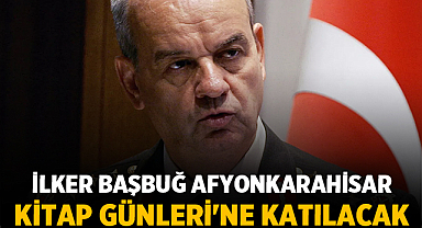İlker Başbuğ Afyonkarahisar Kitap Günleri'ne Katılacak