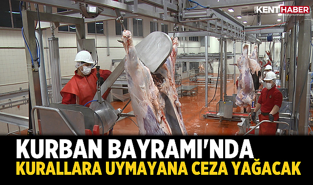 Kurban Bayramı'nda Kurallara Uymayana Ceza Yağacak