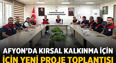 Afyon’da Kırsal Kalkınma İçin Yeni Proje Toplantısı