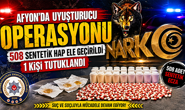 Afyon’da Uyuşturucu Hap Operasyonu