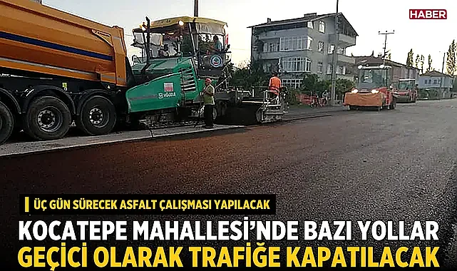 Afyonkarahisar'da bazı yollar geçici olarak trafiğe kapatılacak