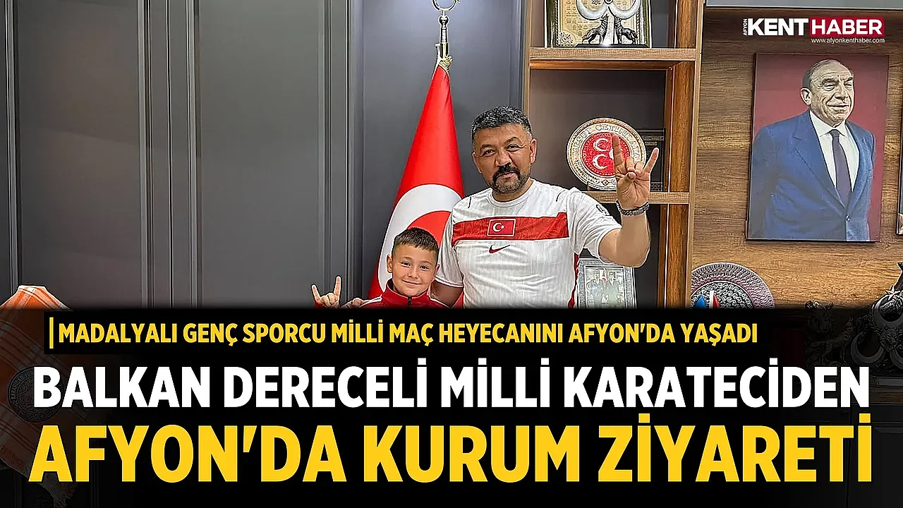 Balkan Dereceli Milli Karateciden Afyon'da Kurum Ziyareti